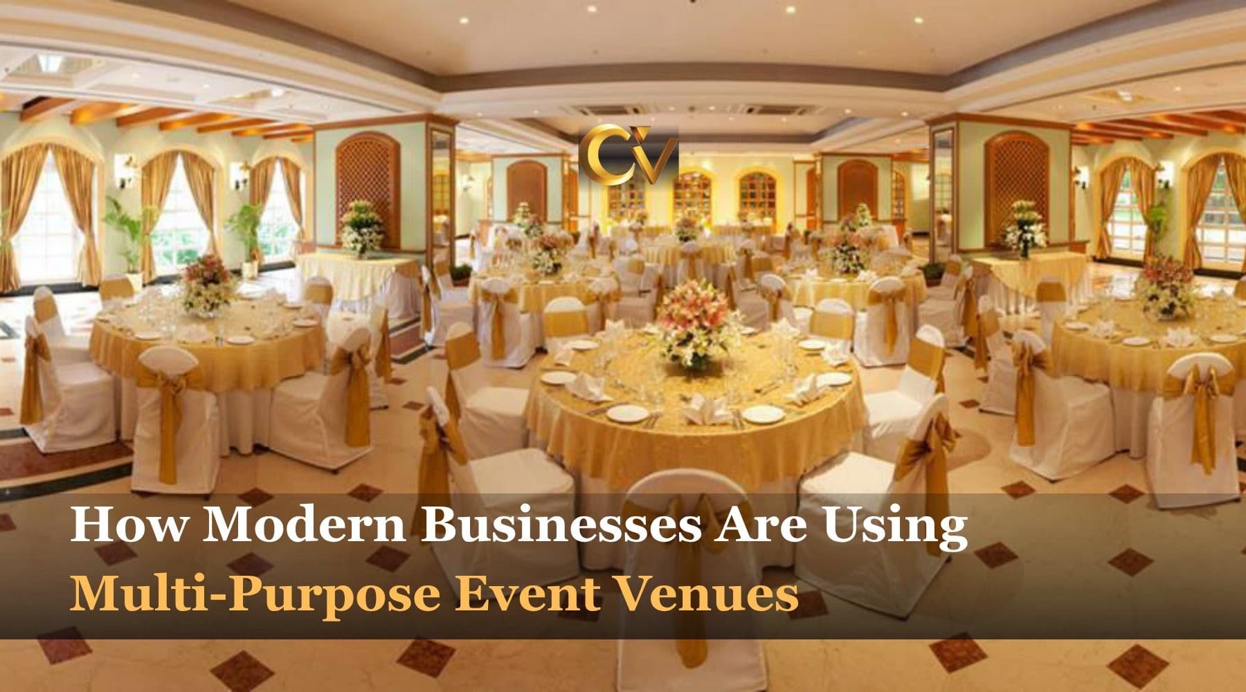 How Modern Businesses Are Using Multi-Purpose Even...