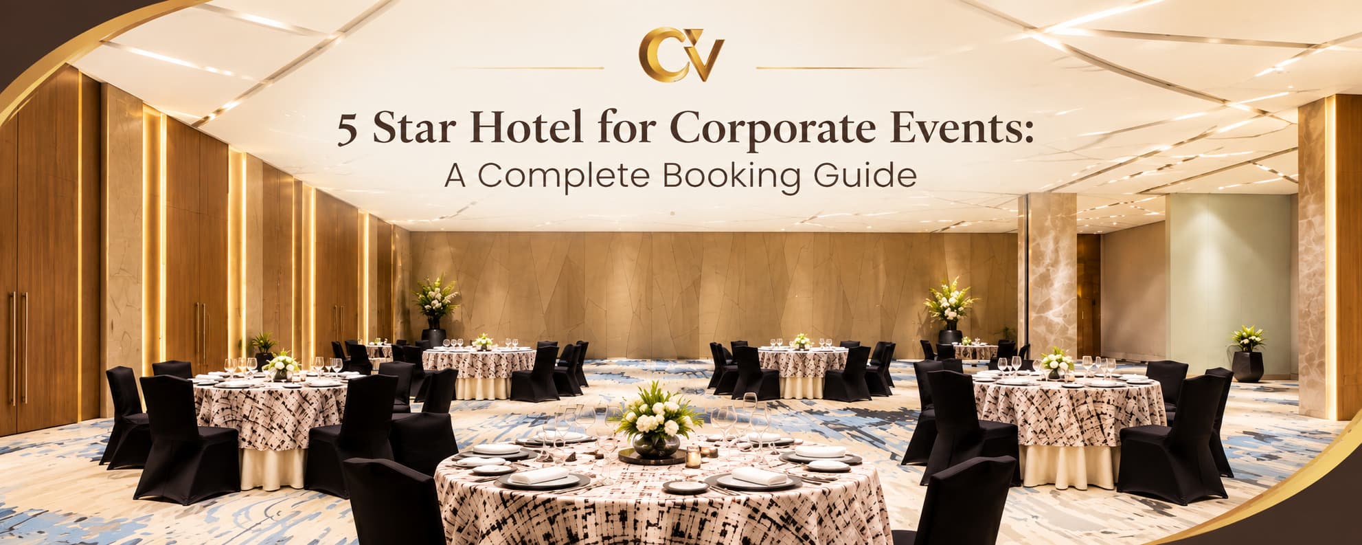 5 Star Hotel for Corporate Events: A Complete Book...